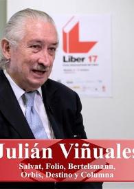 Entrevista a Julián Viñuales (Salvat, Folio, Bertelsmann, Orbis, Destino y Columna) | Biblioteca Virtual Miguel de Cervantes