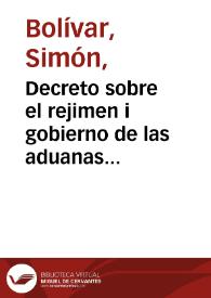 Decreto sobre el rejimen i gobierno de las aduanas marítimas | Biblioteca Virtual Miguel de Cervantes