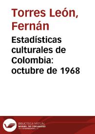Estadísticas culturales de Colombia: octubre de 1968 | Biblioteca Virtual Miguel de Cervantes