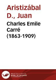 Charles Emile Carré (1863-1909) | Biblioteca Virtual Miguel de Cervantes