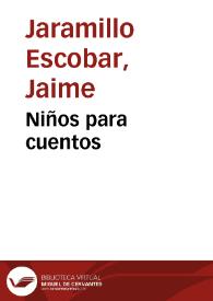 Niños para cuentos | Biblioteca Virtual Miguel de Cervantes