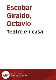 Teatro en casa | Biblioteca Virtual Miguel de Cervantes