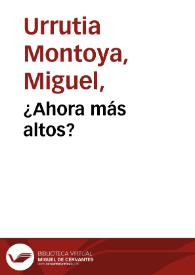 ¿Ahora más altos? | Biblioteca Virtual Miguel de Cervantes