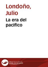 La era del pacifico | Biblioteca Virtual Miguel de Cervantes