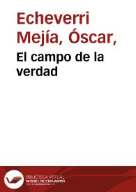 El campo de la verdad | Biblioteca Virtual Miguel de Cervantes