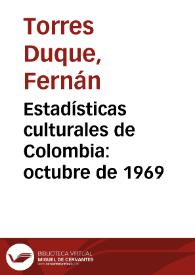 Estadísticas culturales de Colombia: octubre de 1969 | Biblioteca Virtual Miguel de Cervantes