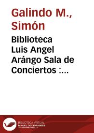 Biblioteca Luis Angel Arángo Sala de Conciertos : julio de 1968 | Biblioteca Virtual Miguel de Cervantes