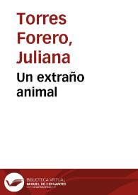 Un extraño animal | Biblioteca Virtual Miguel de Cervantes