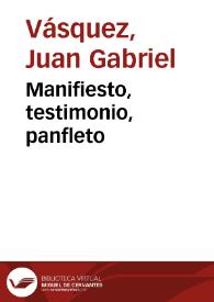 Manifiesto, testimonio, panfleto | Biblioteca Virtual Miguel de Cervantes