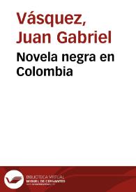 Novela negra en Colombia | Biblioteca Virtual Miguel de Cervantes