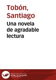 Una novela de agradable lectura | Biblioteca Virtual Miguel de Cervantes