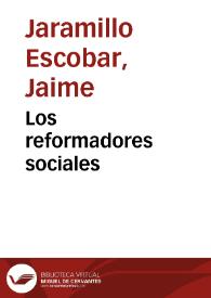 Los reformadores sociales | Biblioteca Virtual Miguel de Cervantes