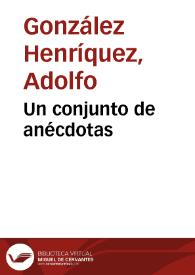 Un conjunto de anécdotas | Biblioteca Virtual Miguel de Cervantes