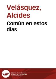 Común en estos días | Biblioteca Virtual Miguel de Cervantes