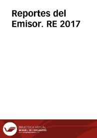 Reportes del Emisor. RE  2017 | Biblioteca Virtual Miguel de Cervantes