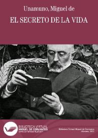 El secreto de la vida / por Miguel de Unamuno | Biblioteca Virtual Miguel de Cervantes