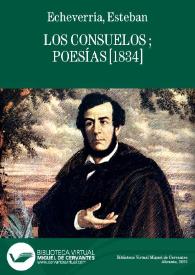 Los consuelos / de Esteban Echeverría | Biblioteca Virtual Miguel de Cervantes