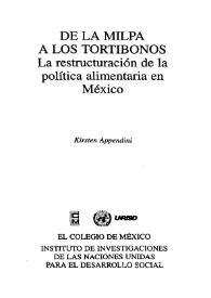 De la milpa a los tortibonos : la restructuración de la política alimentaria en México / Kirsten Appendini | Biblioteca Virtual Miguel de Cervantes