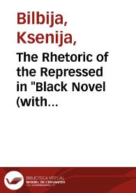 The Rhetoric of the Repressed in "Black Novel (with Argentines)" by Luisa Valenzuela / Ksenija Bilbija | Biblioteca Virtual Miguel de Cervantes