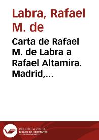 Carta de Rafael M. de Labra a Rafael Altamira. Madrid, 15 de noviembre de 1909 | Biblioteca Virtual Miguel de Cervantes