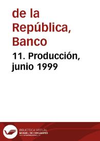 11. Producción, junio 1999 | Biblioteca Virtual Miguel de Cervantes