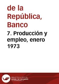 7. Producción y empleo, enero 1973 | Biblioteca Virtual Miguel de Cervantes
