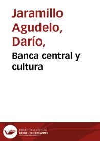 Banca central y cultura | Biblioteca Virtual Miguel de Cervantes