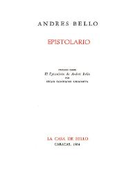 Epistolario. I / Andrés Bello ; prólogo sobre el "Epistolario de Andrés Bello" por Óscar Sambrano Urdaneta | Biblioteca Virtual Miguel de Cervantes