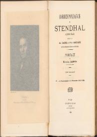 Correspondance de Stendhal, (1800-1842). Tome troisième / publiée par Ad. Paupe et P.A. Cheramy ; préface de Maurice Barrès | Biblioteca Virtual Miguel de Cervantes