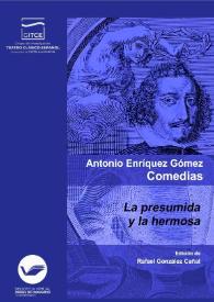 La presumida y la hermosa / Antonio Enríquez Gómez ; edición crítica, prólogo y notas de Rafael González Cañal | Biblioteca Virtual Miguel de Cervantes
