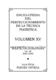 Volumen XV. Repeticiología, Op.48 / Luis Félix Parodi Ortega | Biblioteca Virtual Miguel de Cervantes