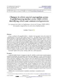 Changes in ethnic spatial segregation across English housing market areas (2001-2011): identifying ethnic and context configurations / Carolina V. Zuccotti | Biblioteca Virtual Miguel de Cervantes