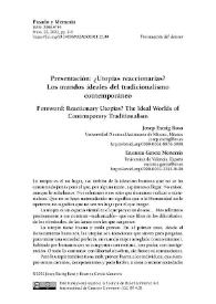 Presentación: ¿Utopías reaccionarias? Los mundos ideales del tradicionalismo contemporáneo 

 / Josep Escrig Rosa, Encarna García Monerris  | Biblioteca Virtual Miguel de Cervantes
