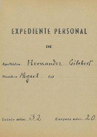 Más información sobre Expediente personal de Miguel Hernández Gilabert
