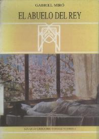 El abuelo del rey / Gabriel Miró ; edición, introducción y notas de Gregorio Torres Nebrera | Biblioteca Virtual Miguel de Cervantes