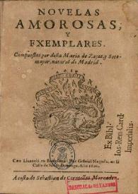 Más información sobre Novelas amorosas, y exemplares [Barcelona, 1646] / compuestas por Doña María de Zañas y Sotomayor...