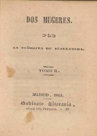 Dos mugeres. Tomo II / por La señorita de Avellaneda | Biblioteca Virtual Miguel de Cervantes