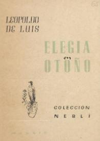 Elegía en otoño / Leopoldo de Luis | Biblioteca Virtual Miguel de Cervantes