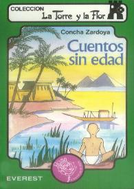 Cuentos sin edad / Concha Zardoya ; ilustrado por M.ª Jesús Leza Núñez | Biblioteca Virtual Miguel de Cervantes