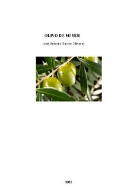 Olivo de mi ser / José Antonio Alonso Navarro ; prólogo Maribel Barreto  | Biblioteca Virtual Miguel de Cervantes