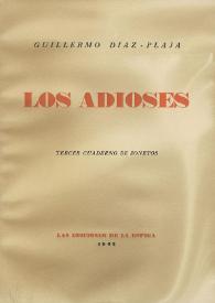 Los adioses. Tercer cuaderno de sonetos / Guillermo Díaz-Plaja | Biblioteca Virtual Miguel de Cervantes