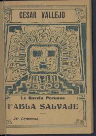 Fabla salvaje / novela inédita original de César Vallejo | Biblioteca Virtual Miguel de Cervantes