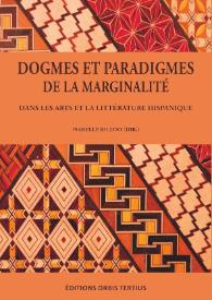 Dogmes et paradigmes de la marginalité dans les arts et la littérature hispanique / Sous la direction d’Isabelle Billoo | Biblioteca Virtual Miguel de Cervantes
