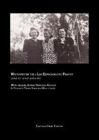 Histoires de vie: Les espagnols en France (XXè et xXXIè siècles) / Hugo Alquié, Audry Berniard-gaston & Dolores Thion Soriano-Mollá (eds.) | Biblioteca Virtual Miguel de Cervantes