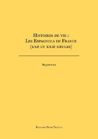 Histoires de vie: Les espagnols en France (XXè et xXXIè siècles). Séquences / Hugo Alquié, Audry Berniard-gaston & Dolores Thion Soriano-Mollá (eds.) | Biblioteca Virtual Miguel de Cervantes