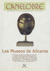 Canelobre, 41-42 (invierno-primavera 1999-2000). Los museos de Alicante / director Miguel Ángel Lozano Marco ; coordinado por Jorge A. Soler Díaz, Rosa M.ª Castells González | Biblioteca Virtual Miguel de Cervantes