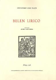 Belén lírico / Guillermo Díaz-Plaja ; edición de Ángel Caffarena | Biblioteca Virtual Miguel de Cervantes